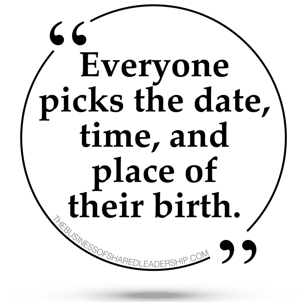 Everyone picks the the date, time, and place of their birth quote bubble